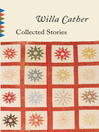 Cover image for Collected Stories of Willa Cather